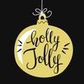 Hand-written lettering phrase Holly Jolly Royalty Free Stock Photo