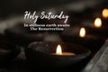 Holly week concept with candle light and inspirational quote - Holy Saturday. In stillness earth awaits The Resurrection. Royalty Free Stock Photo