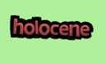 HOLOCENE writing vector design on a green background Royalty Free Stock Photo