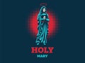 Holy Mary. Vector illustration.
