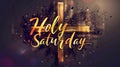 Holy Saturday - calligraphy lettering with abstract cross or crucifix. Religious holiday concept background Royalty Free Stock Photo