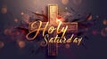 Holy Saturday - calligraphy lettering with abstract cross or crucifix. Religious holiday concept background Royalty Free Stock Photo