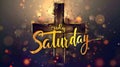 Holy Saturday - calligraphy lettering with abstract cross or crucifix. Religious holiday concept background Royalty Free Stock Photo