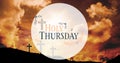 Holy thursday symbol text over silhouette crosses on mountain against cloudy sky at sunset Royalty Free Stock Photo