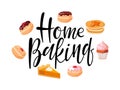 Home Bakery poster for shop, bake house, menu. Bake House calligraphy lettering and different baking types. Various