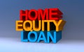 Home equity loan on blue