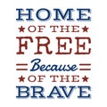 Home of the free because of the brave quote. Independence day Quotes