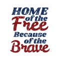 Home of the free because of the brave quote. Independence day Quotes