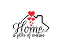 Home is place of endless, vector. Wording design is shape of a house, lettering. Beautiful family quotes.