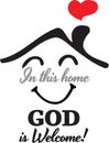 In This Home God is Welcome