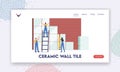 Home Renovation and Construction Works Landing Page Template. Tiny Workers Laying Ceramics on Wall. Professional Tiling