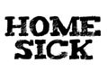 Home Sick typographic stamp