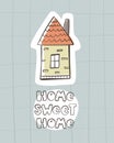 Home sweet home. cartoon house, hand drawing lettering, decor elements. colorful illustration for kids, flat style Royalty Free Stock Photo