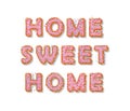 Home sweet home. Biscuit cartoon hand drawn letters. Cute design in pastel pink colors.