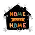 Home sweet Home - fun hand drawn poster with lettering