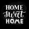 Home sweet home - Hand drawn lettering quote for card, print or poster Royalty Free Stock Photo