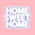 Home Sweet Home, banner design template, vector illustration