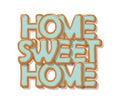 Home sweet home. Biscuit cartoon hand drawn letters. Cute design in pastel blue colors. Isolated on white.