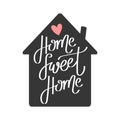 Home sweet home lettering in the shape of a home. Calligraphic inscription, slogan, quote, phrase. Inspirational card, poster