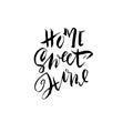 Home sweet home. Modern dry brush lettering. Vector illustration.