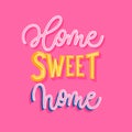 Home sweet home. Modern lettering poster