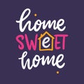 Home Sweet Home phrase hand drawn vector lettering quote. Modern typography. Isolated on violet background.