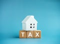 Home tax concept, residential or real estate property, land and building annual taxation.