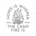 Home is where the campfire is. Vector. Concept for shirt or badge, overlay, print, stamp or tee. Vintage line art design Royalty Free Stock Photo