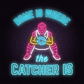 Home is where the catcher is. Vector illustration. Neon Baseball sign