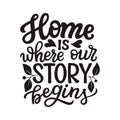 Home is where our story begins