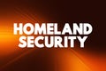 Homeland Security - executive department responsible for public security, text concept background