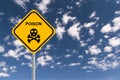 Poison danger traffic sign on sky