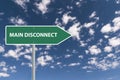 main disconnect traffic sign on blue sky Royalty Free Stock Photo