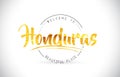 Honduras Welcome To Word Text with Handwritten Font and Golden T