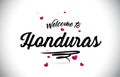 Honduras Welcome To Word Text with Handwritten Font and Pink Heart Shape Design