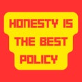 Honesty is the best policy poster background