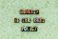 Honesty best policy trust believe