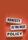 Honesty is the best policy Words Written In Wooden blocks. Trustworthy, truth, beliefs and agreement business concept Royalty Free Stock Photo