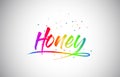 Honey Creative Vetor Word Text with Handwritten Rainbow Vibrant Colors and Confetti