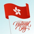 Hong Kong Happy National Day greeting card with waving national flag and hand lettering text design. Royalty Free Stock Photo