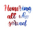 Honoring all who served - handwritten lettering for USA Veterns day