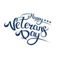 Honoring all who served. Veterans Day. The trend calligraphy. Vector illustration on white background. Heart in the form Royalty Free Stock Photo