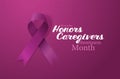 Honors Caregivers. National Family Caregivers Month. Calligraphy Poster Design. A Plum Ribbon brings awareness to Cancer Royalty Free Stock Photo