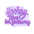 Hooray giveaway. Lettering handwritten for social media contests and special offer.