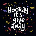 Hooray, it's giveaway. Promo banner for social media contests and special offers. Royalty Free Stock Photo