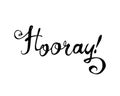 Hooray. Word of calligraphic letters Royalty Free Stock Photo