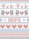 Hope Christmas vector pattern with Scandinavian Nordic festive winter pattern in cross stitch with heart, snowflake, trees