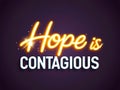 Hope is Contagious A Positive Message Design Royalty Free Stock Photo