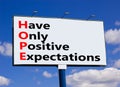 HOPE have only positive expectations symbol. Concept words HOPE have only positive expectations on big billboard against beautiful Royalty Free Stock Photo