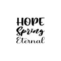 hope spring eternal black letter quote